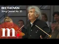 Late great maestro Seiji Ozawa conducts Beethoven's String Quartet No. 16