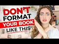 Book Formatting Mistakes Indie Authors Make Avoid These Cringeworthy Errors