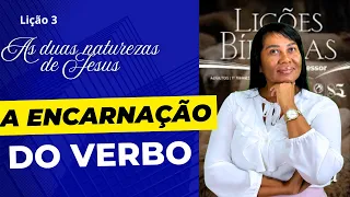 LIÇÃO 3 — A ENCARNAÇÃO DO VERBO. 1º trimestre de 2025 #escoladominical #ebd