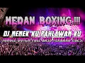Download Lagu MEDAN BOXING.!! DJ NENEK KU PAHLAWAN KU. JUNGLE DUTCH FULL BASS TERBARU 2025.