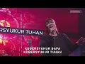Download Lagu Kubersyukur Bapa - Bethany Nginden