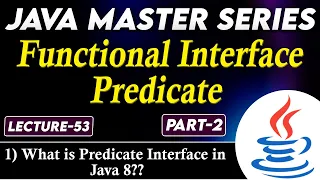 Functional Interface Predicate in Java Part-2 What is Predicate Interface in Java8