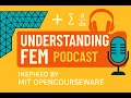 Understanding FEM Finite Element Method Podcast Inspired by MIT OpenCourseWare