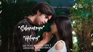 six play sebenarnya u0026 hilang asmara gen z