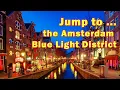 Unveiling Secrets 9 Revelations About Amsterdam s Blue Light District