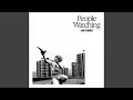Lagu People Watching (Edit)