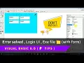 How to make a login form in Visual Basic 6 How to make an exe file in VB 6 How to fix Not Res