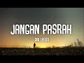 Download Lagu Jangan Pasrah - Ari Lasso (Lyrics)