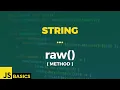Javascript Basics String raw method
