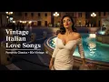 Lagu Italian Café Background Music ☕ | Vintage Italian Love Songs (Oldies Playlist)
