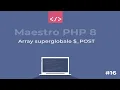 Maestro PHP 8 - Array superglobale