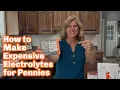 You NEED Electrolytes - How to Make Healthy Homemade Electrolytes
