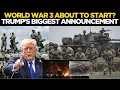US-Iran War LIVE World War 3 About To Start Trump s Biggest Announcement Trump Latest Live