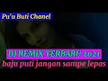 Download Lagu LAGU DJ BAJU PUTI JANGAN SAMPE LEPAS REMIX 2021