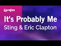 Download Lagu Karaoke It's Probably Me - Sting \u0026 Eric Clapton *