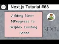 Adding Next NProgress to Display Loading State in Next js