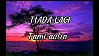 Download TIADA LAGI - MAYANGSARI - COVER BY TAMI AULIA (LIRIK LAGU) MP3