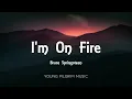 Bruce Springsteen - I'm On Fire (Lyrics)
