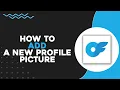 How To Add A New Profile Picture In OnlyFans Quick Easy