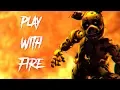 Download Lagu [SFM FNAF] Play With Fire - Song by Sam Tinnesz (Part 2)