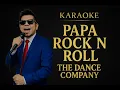Download Lagu Papa Rock N Roll  - The Dance Company Karaoke