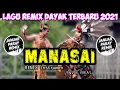 MANASAI | LAGU DAYAK TERBARU 2021 MV OFFICIAL