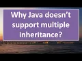 Why Java doesn t support multiple inheritance