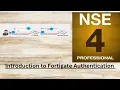 Fortinet NSE 4 Introduction to firewall Authentication Part 1