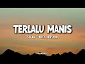 Slank - Terlalu Manis (Lirik)