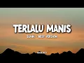 Download Lagu Slank - Terlalu Manis (Lirik)