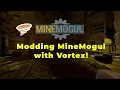 MineMogul Mods Made Easy - Vortex Setup Guide