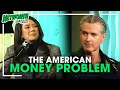 America s Biggest Financial Problems Explained with Gavin Newsom Networth Chill