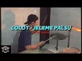 Download Lagu LOLOT  - JELEME PALSU DRUM COVER
