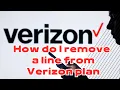 Step by step How do i remove a line from my verizon plan