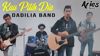 dadilia band kau pilih dia official music video with lyric 