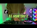 Download Lagu DJ SIKSA MENANGGUNG RINDU SEMUA SIA SIA - AISHITERU 2 REMIX FULL BASS VIRAL TIKTOK TERBARU 2025