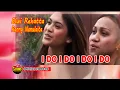 Lagu I DO, I DO, I DO, I DO, I DO   VOC  ELWI R \u0026 RANNY N - KEVINS MUSIC PRO (OFFICIAL VIDEO MUSIC )