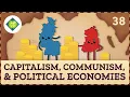 Capitalism Communism Political Economies Crash Course Geography