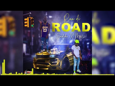 Download MP3 Sadike, Mitri - Run di Road (Official Audio)