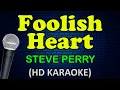 FOOLISH HEART - Steve Perry (HD Karaoke)