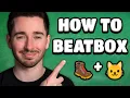 How To Beatbox For Beginners Learn The Basics Part 1