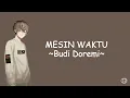 Download Lagu Mesin Waktu - Budi Doremi (Lirik) | Cover by Felix Irwan
