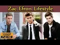 Zac Efron Biography Height Age Wife Family lifestyle House Income Net worth