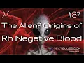 The Alien Origins of Rh Negative Blood