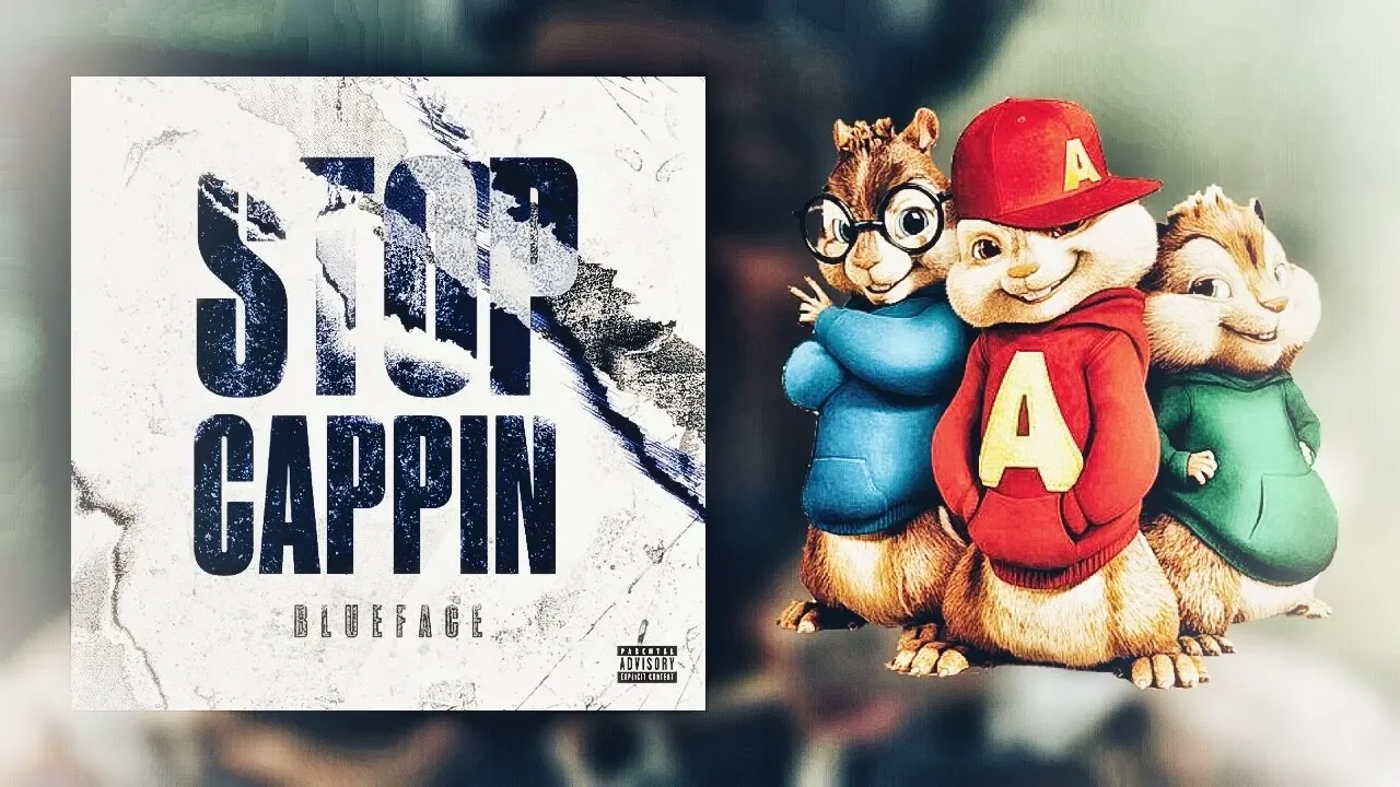 Blueface ~ Stop Cappin ~ Chipmunk Version