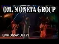 Download Lagu OM. Moneta Group. Live Show TPI.