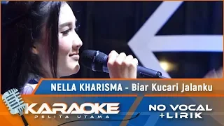 Download (Karaoke Version) - BIAR KUCARI JALANKU - Nella Kharisma | Karaoke Lagu Koplo - no vocal MP3