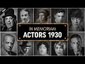 In Memoriam Famous Actors WE LOST in 1930