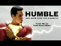 Humble (Trailer Mix Instrumental) - Shazam (Teaser Trailer Music)