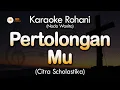 Download Lagu Karaoke PERTOLONGANMU (Begitu Ajaib) | Citra Scholastika